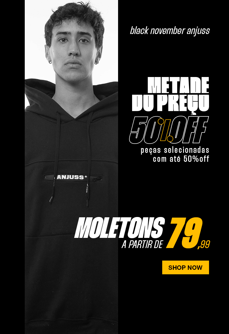 Black November Anjuss - 2 Moletons por R$249,99