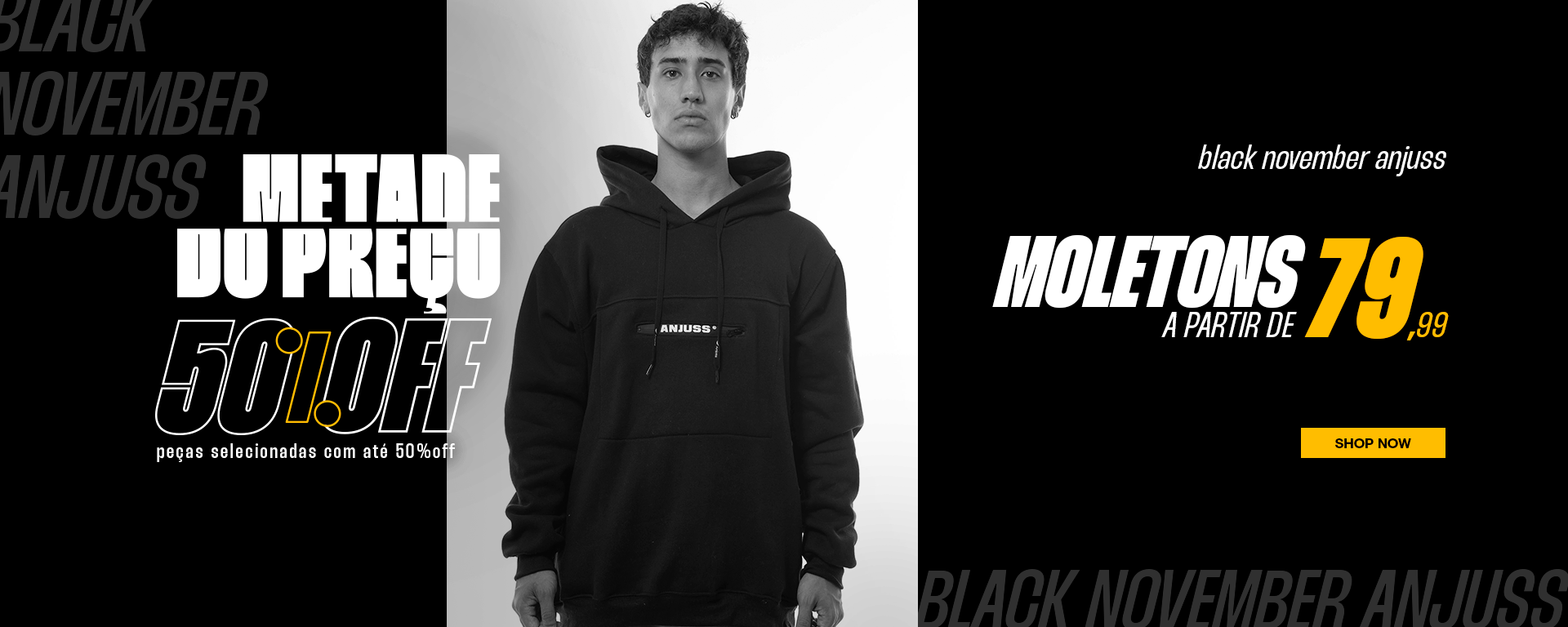 Black November Anjuss - 2 Moletons por R$249,99